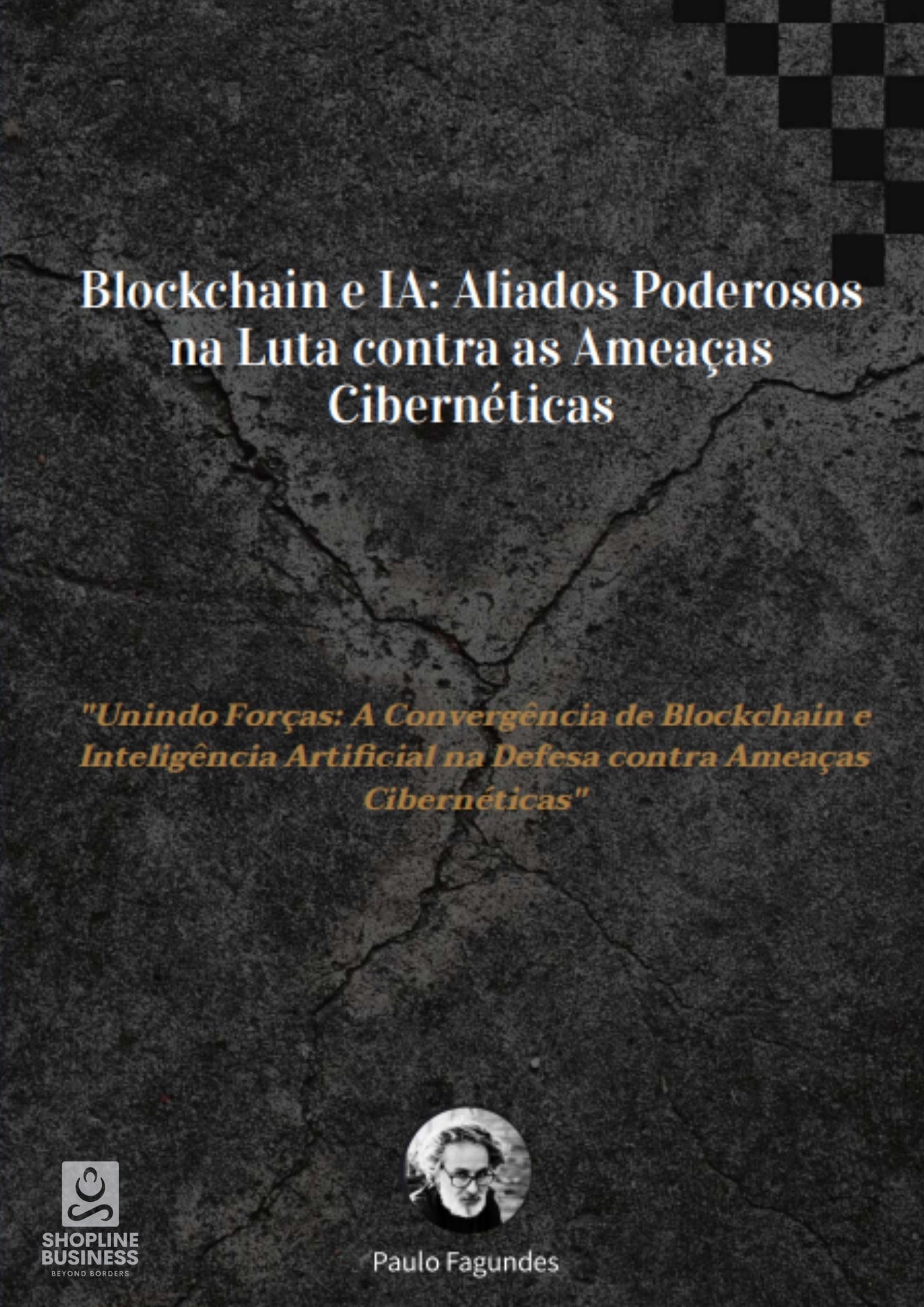 Blockchain e IA Aliados Poderosos na Luta contra as Ameaças Cibernéticas