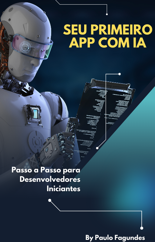 🚀 Seu Primeiro App com IA: O Guia Definitivo para Desenvolvedores Iniciantes! 🤖📱